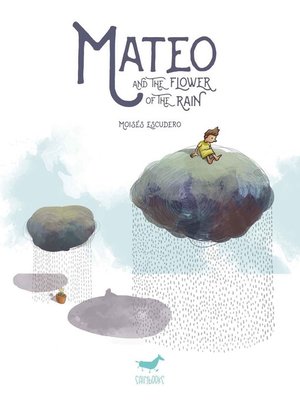 cover image of Mateo and the Flower of the Rain